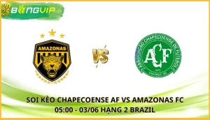 soi kèo Chapecoense AF vs Amazonas FC