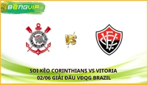 soi kèo Corinthians vs Vitoria