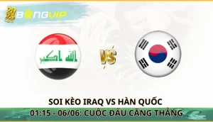 soi kèo Iraq vs Hàn Quốc